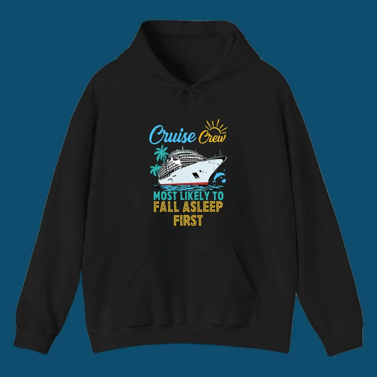 A cruise ship on ocean waves with palm trees, a sun, and a dolphin, with text 'Cruise Crew Most Likely To Fall Asleep First' for a cruise crew fall asleep design.