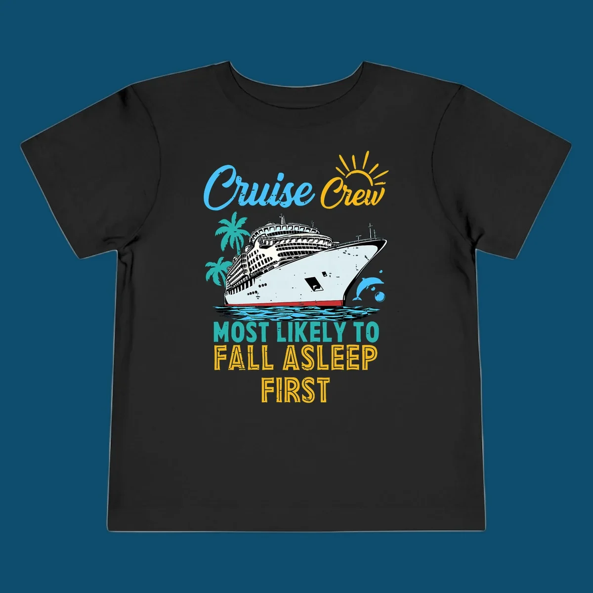 A cruise ship on ocean waves with palm trees, a sun, and a dolphin, with text 'Cruise Crew Most Likely To Fall Asleep First' for a cruise crew fall asleep design.
