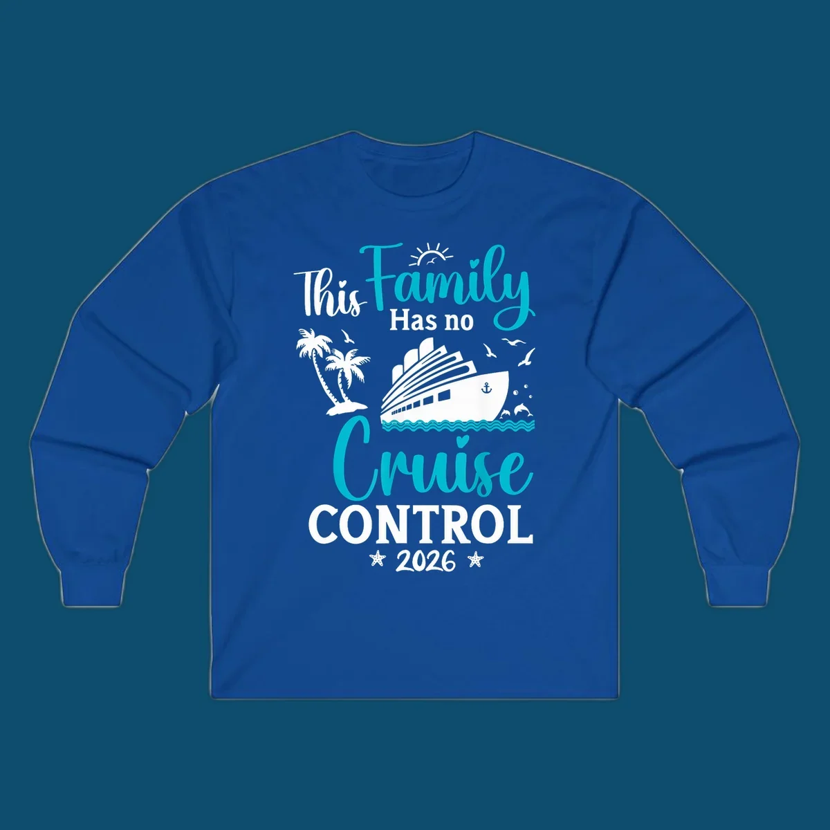 A family no cruise control 2026 design with a cruise ship, palm trees, dolphins, and starfish, in white, teal, and navy blue.