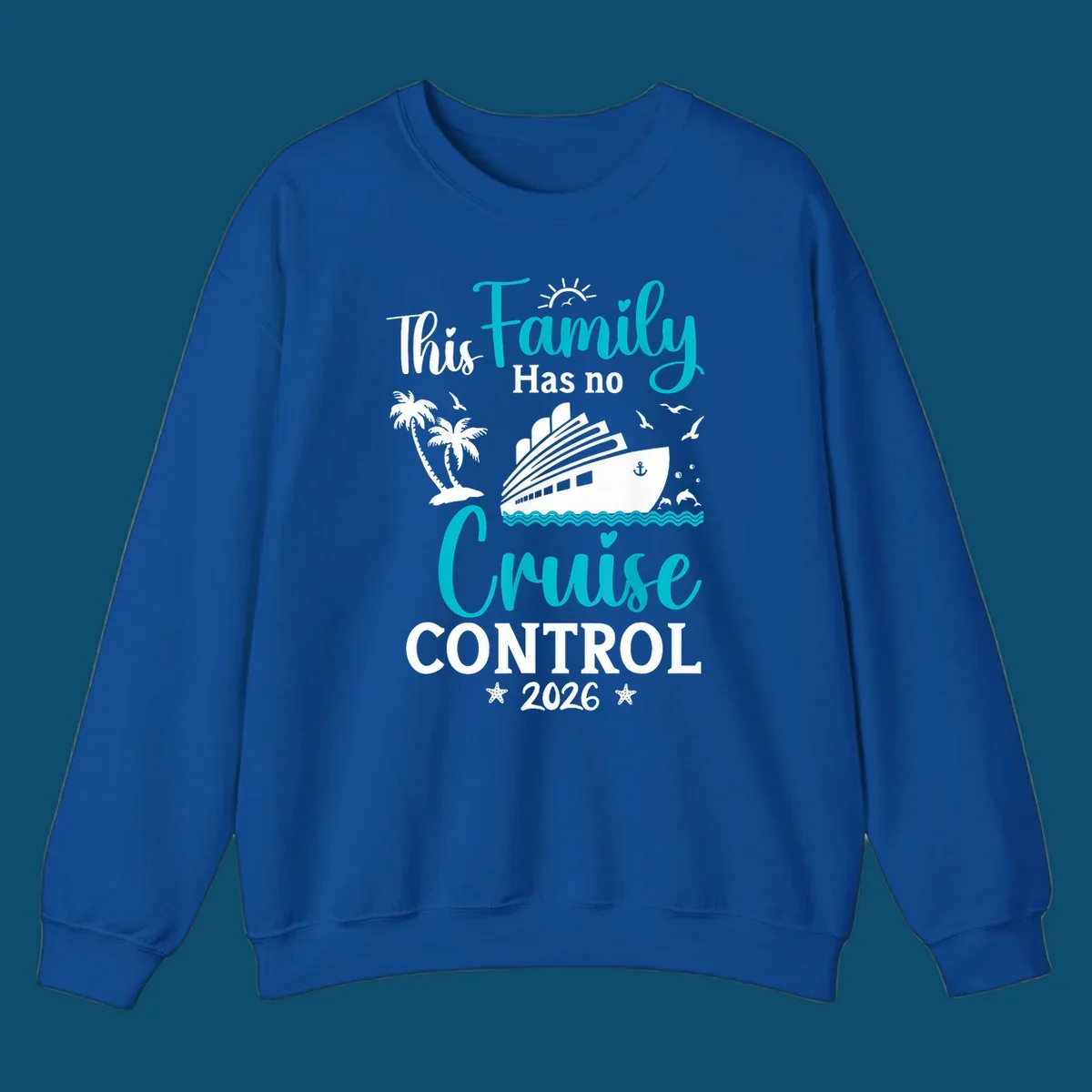 A family no cruise control 2026 design with a cruise ship, palm trees, dolphins, and starfish, in white, teal, and navy blue.