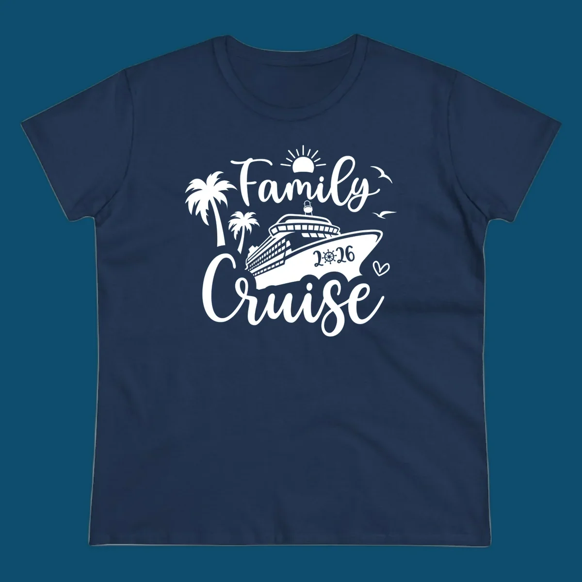A 'Family Cruise 2026' design with a cruise ship, palm trees, sun, birds, and a heart, perfect for family-cruise-2026.