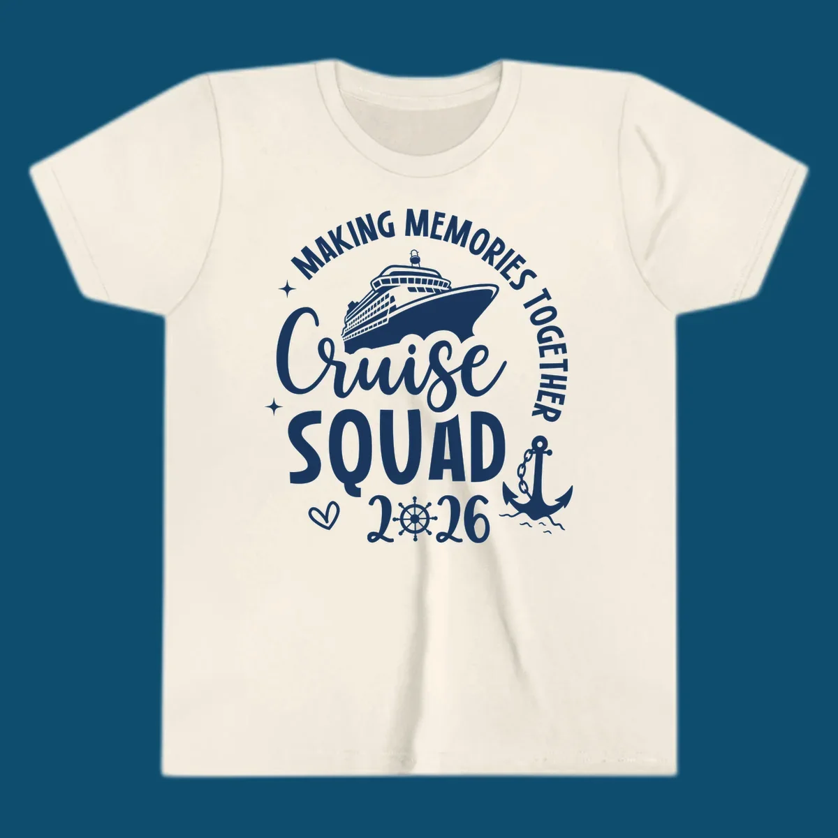 A white graphic features a cruise ship above the words "Cruise SQUAD" and "2026", with "MAKING MEMORIES TOGETHER" arched above, an anchor, heart, and ship's wheel, representing a making memories cruise squad 2026.