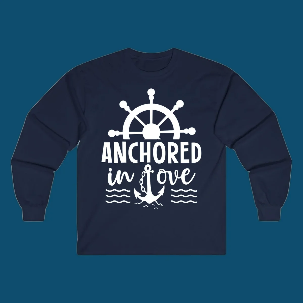 A 'Anchored in love cruise' design with a ship's wheel, the text ANCHORED in love, an anchor, and ocean waves.