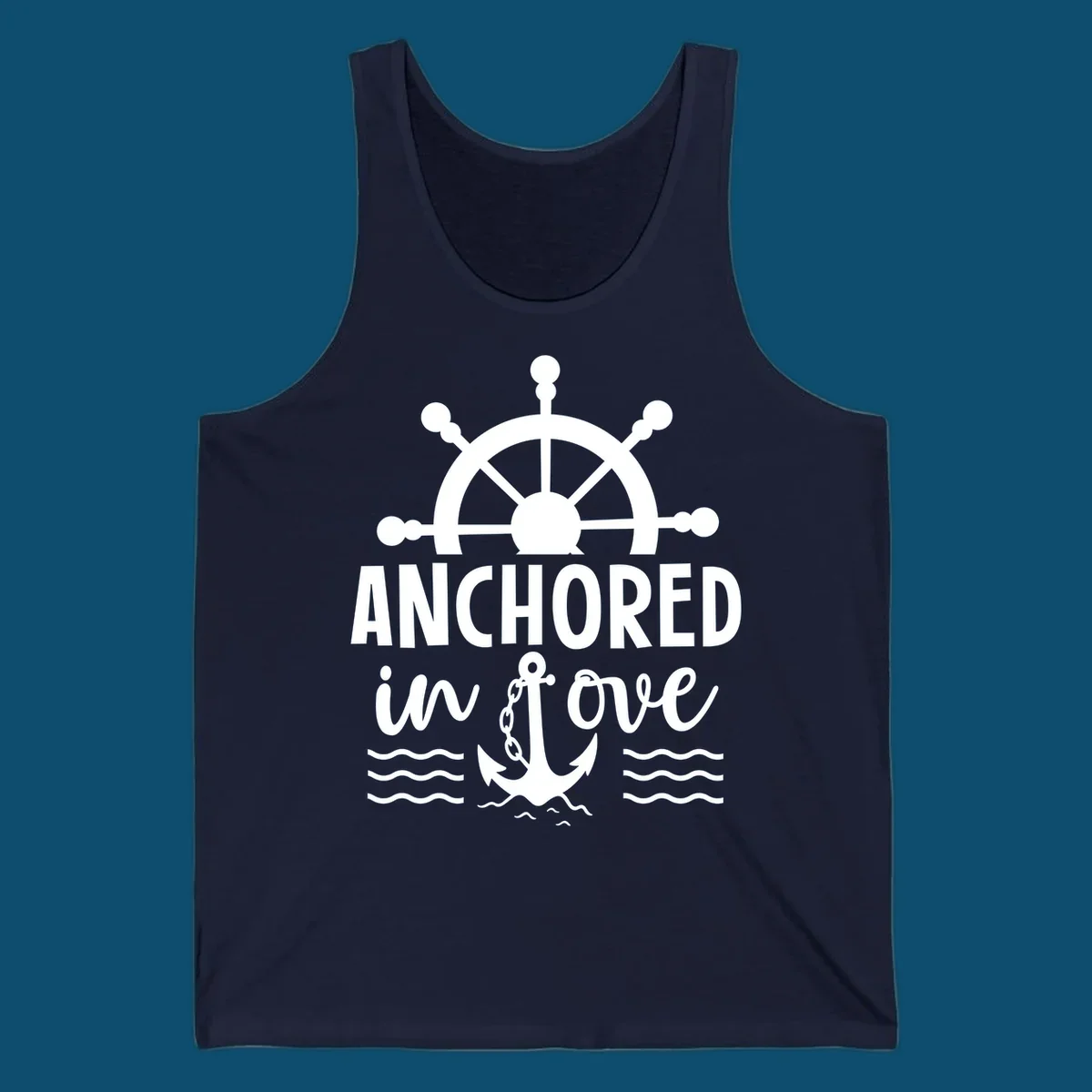 A 'Anchored in love cruise' design with a ship's wheel, the text ANCHORED in love, an anchor, and ocean waves.