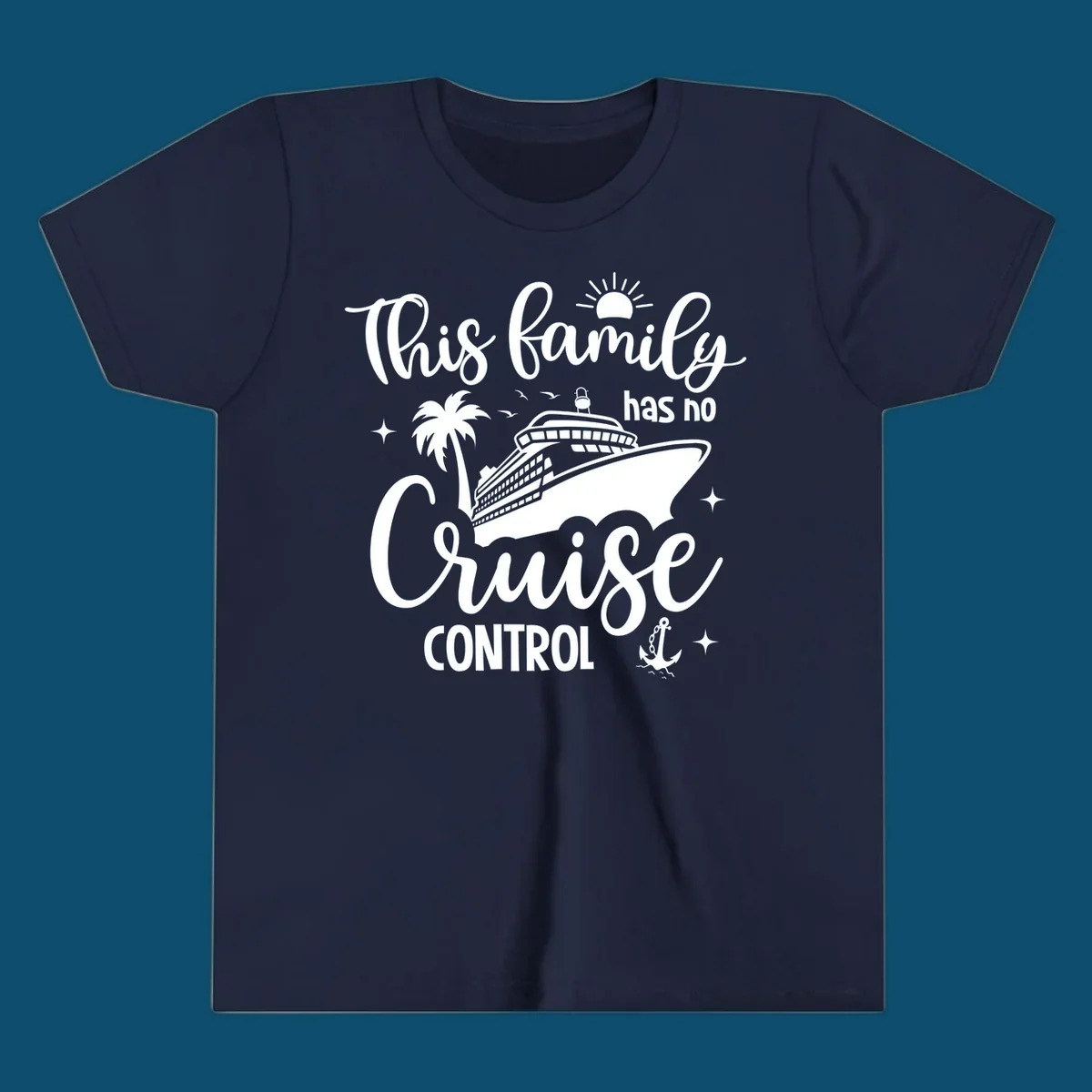 A graphic with the text 'This family has no Cruise Control', featuring a cruise ship, palm tree, sun, birds, stars, and an anchor, perfect for a family no cruise control vacation.