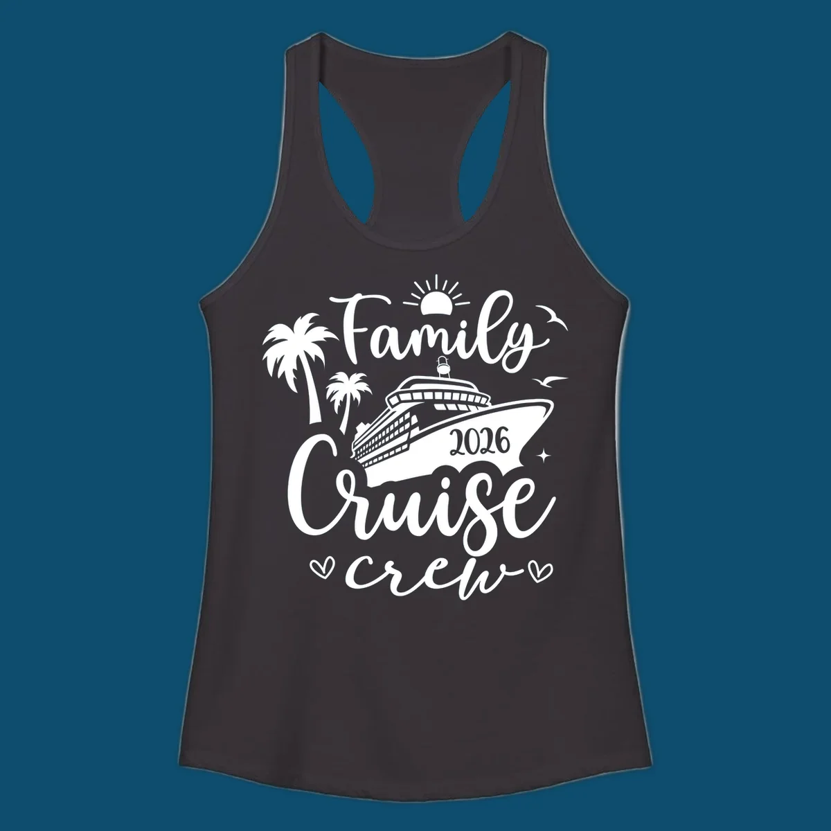 A white graphic design for a family cruise crew in 2026, featuring a cruise ship, palm trees, a sun, birds, stars, and hearts.