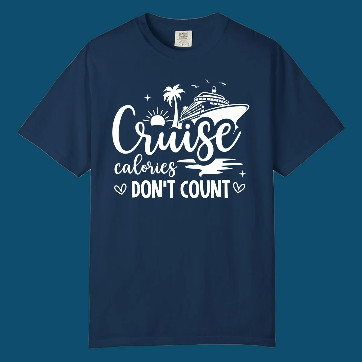 A design for a cruise shirt with a ship, palm tree, sun, and birds, and the text 'Cruise calories DON'T COUNT'.