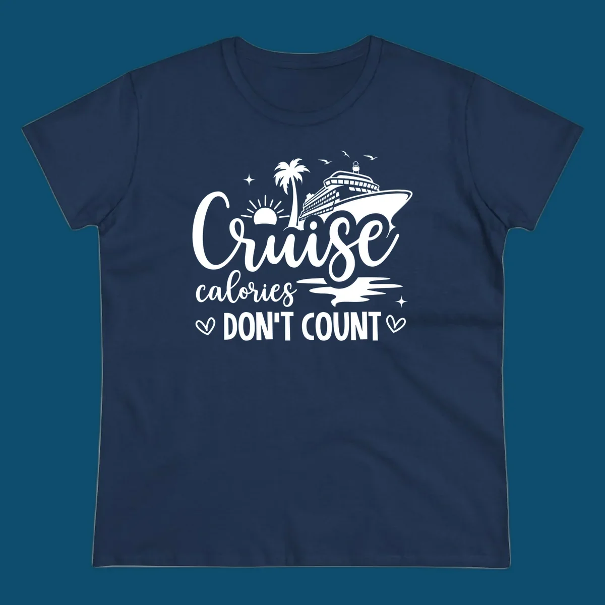 A design for a cruise shirt with a ship, palm tree, sun, and birds, and the text 'Cruise calories DON'T COUNT'.