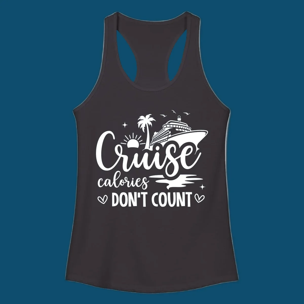 A design for a cruise shirt with a ship, palm tree, sun, and birds, and the text 'Cruise calories DON'T COUNT'.