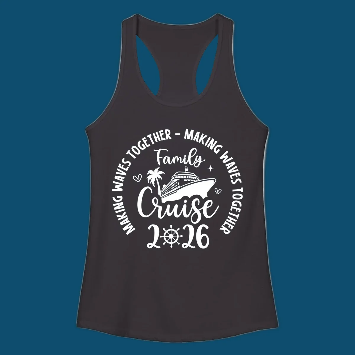 White and dark blue graphic for family-cruise-2026-making-waves with a cruise ship, palm tree, hearts, and a ship's wheel.