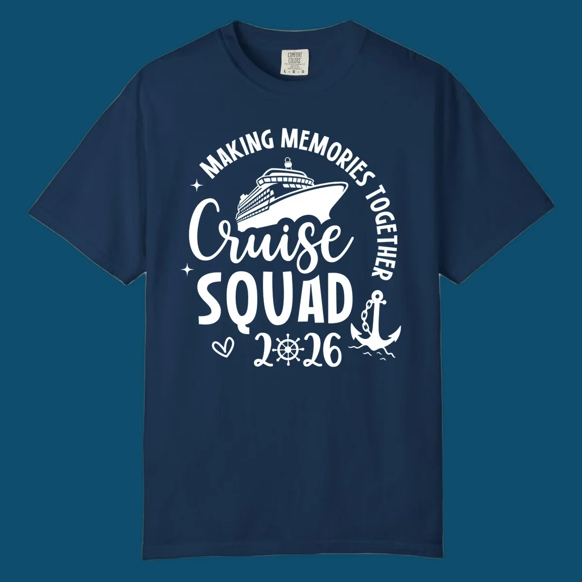 A cruise ship design with text 'MAKING MEMORIES TOGETHER Cruise SQUAD 2026', a ship's wheel, and an anchor, perfect for a cruise-squad-2026.