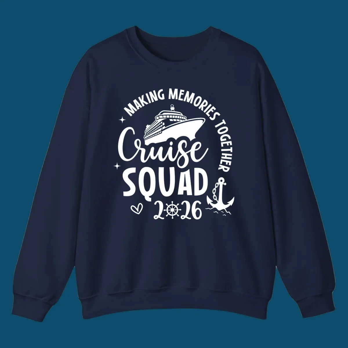 A cruise ship design with text 'MAKING MEMORIES TOGETHER Cruise SQUAD 2026', a ship's wheel, and an anchor, perfect for a cruise-squad-2026.