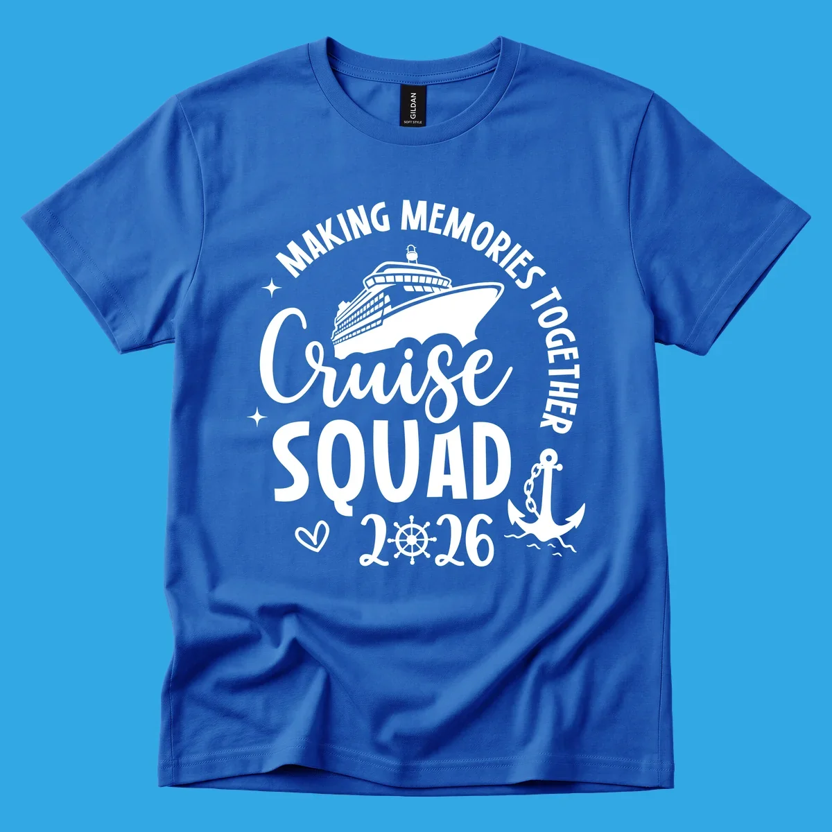 A cruise ship design with text 'MAKING MEMORIES TOGETHER Cruise SQUAD 2026', a ship's wheel, and an anchor, perfect for a cruise-squad-2026.