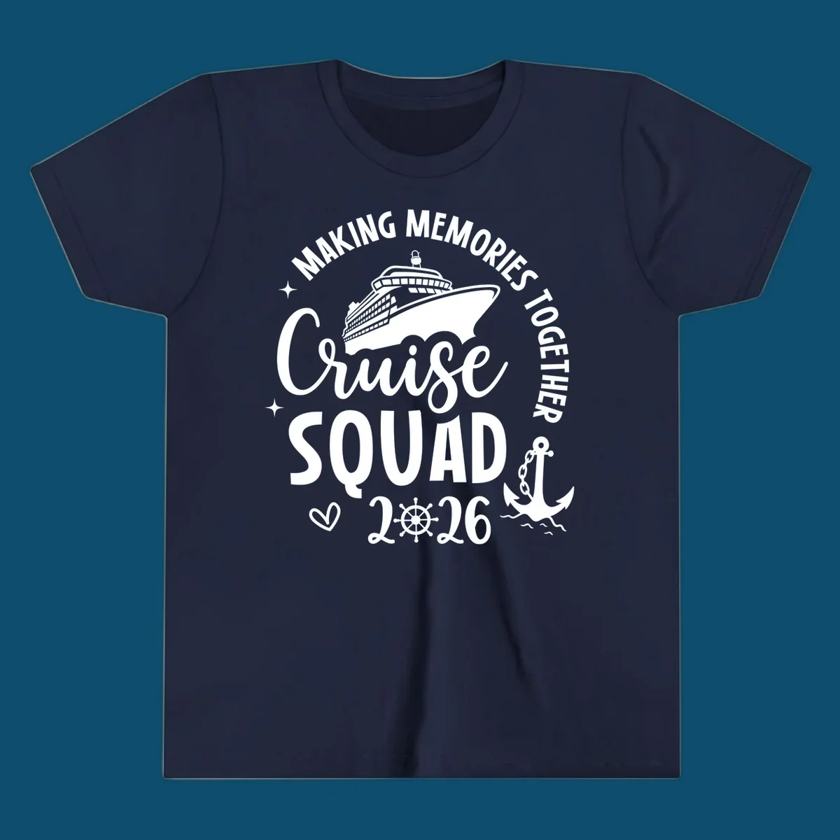 A cruise ship design with text 'MAKING MEMORIES TOGETHER Cruise SQUAD 2026', a ship's wheel, and an anchor, perfect for a cruise-squad-2026.
