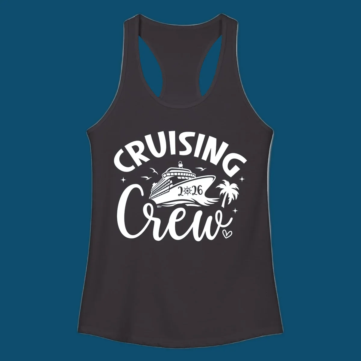 A white and dark blue design for a cruising crew 2026 vacation showing a cruise ship, palm tree, seagulls, and 'CRUISING CREW 2026' text.
