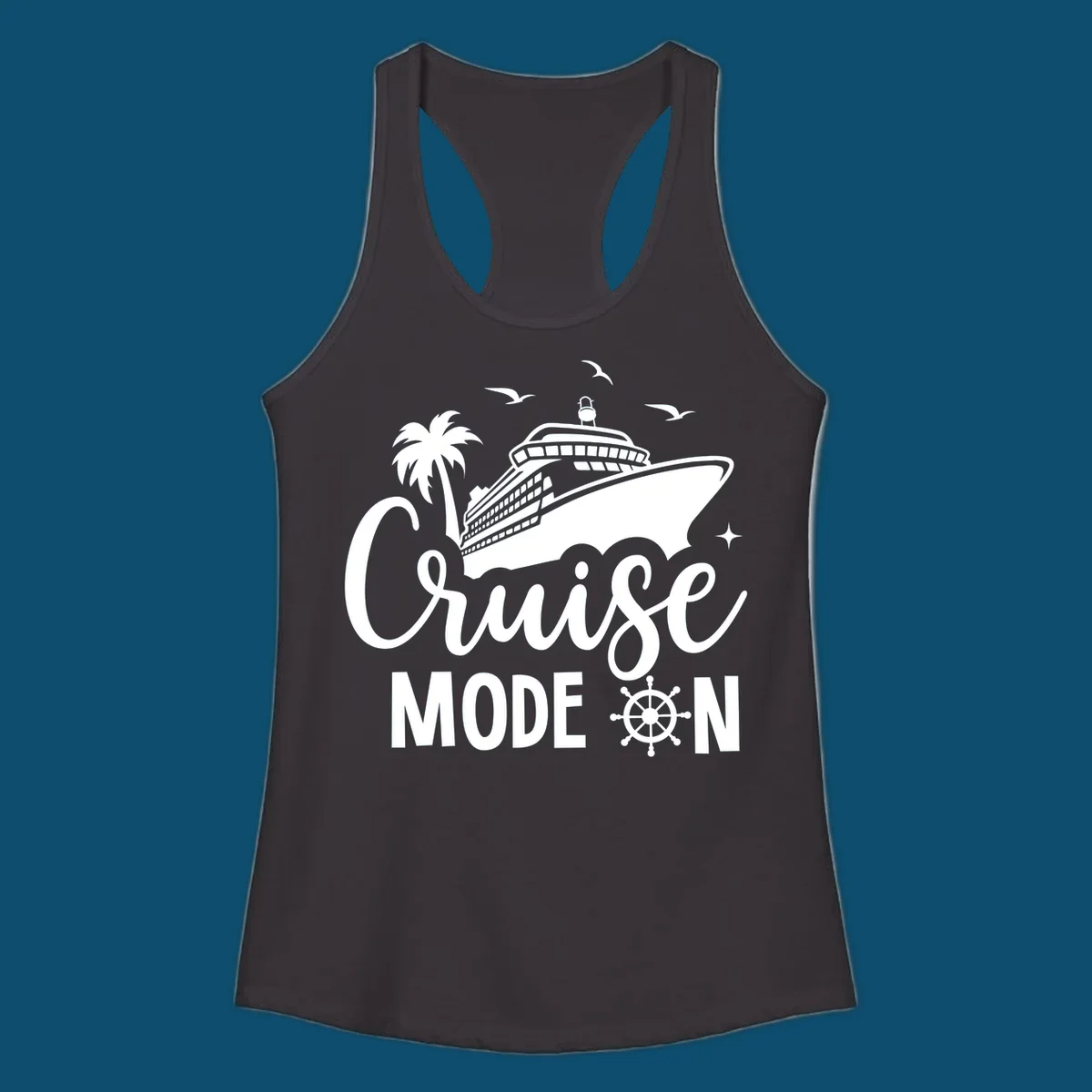 A graphic of a cruise ship, palm tree, and seagulls above the text 'Cruise MODE ON' with a ship's wheel. This is a cruise-mode-on-ship design.