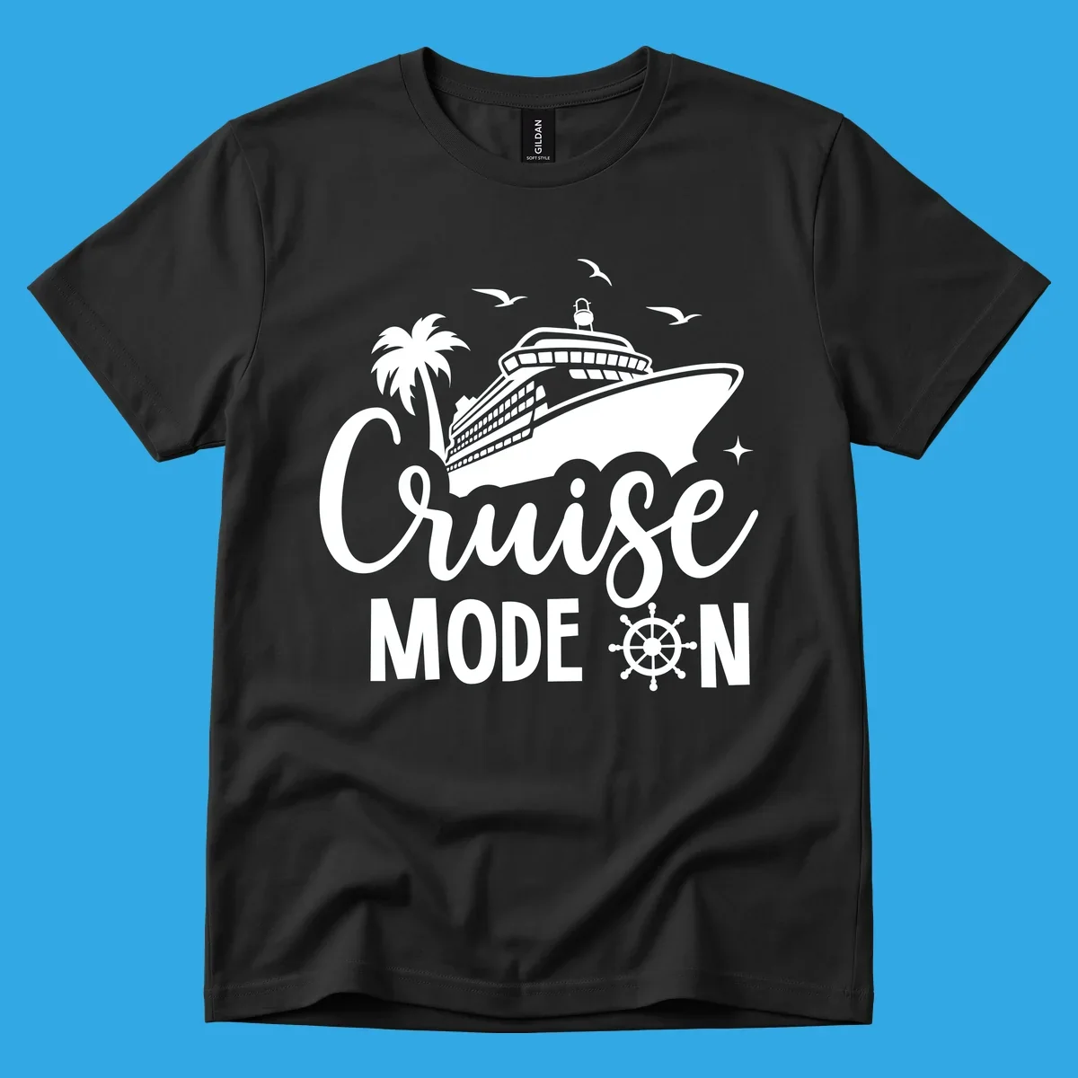 A graphic of a cruise ship, palm tree, and seagulls above the text 'Cruise MODE ON' with a ship's wheel. This is a cruise-mode-on-ship design.