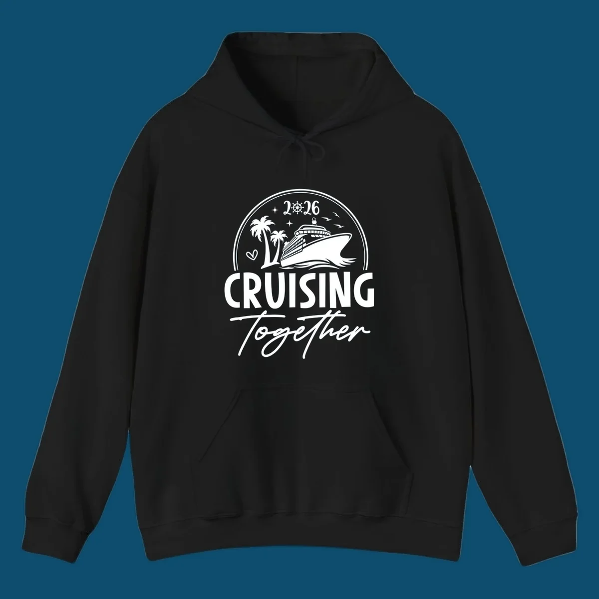 A white and navy "Cruising Together 2026" design with a cruise ship, palm trees, stars, heart, and ship wheel graphic.