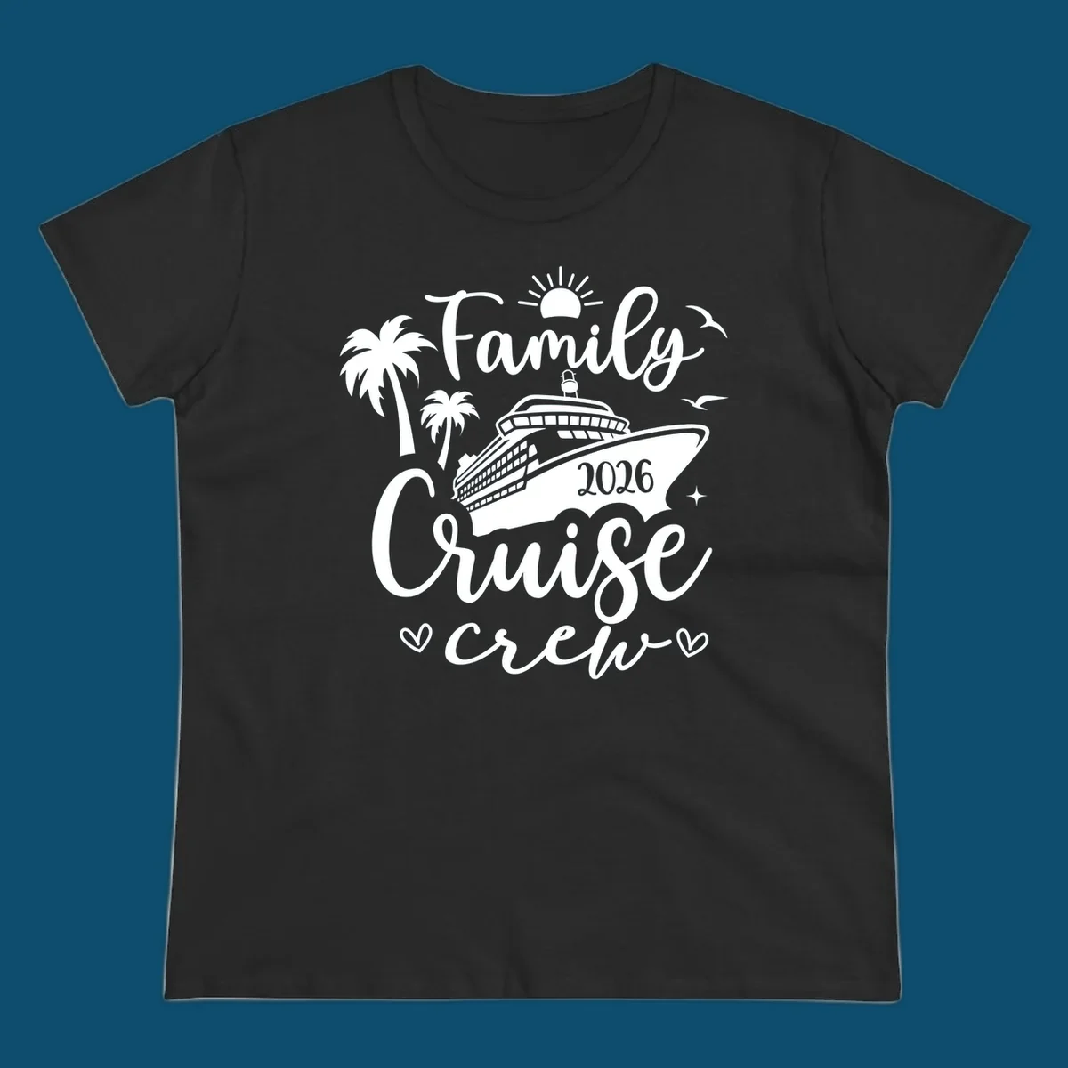A white (or navy) graphic for a family cruise crew 2026 featuring a cruise ship, palm trees, sun, seagulls, and text.