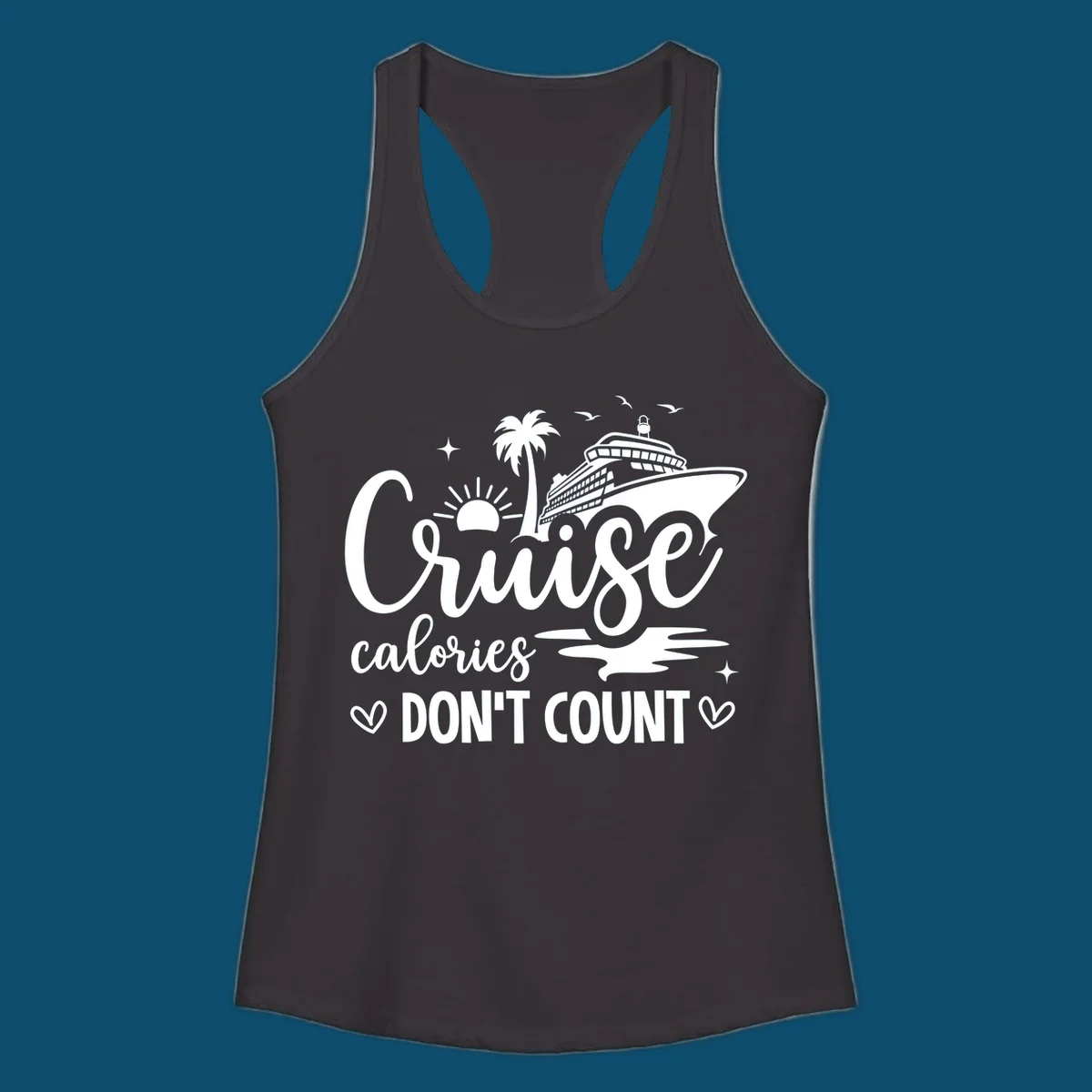 A white graphic of a cruise ship, palm tree, sun, and birds with text 'Cruise calories DON'T COUNT' for a cruise-calories-dont-count design.