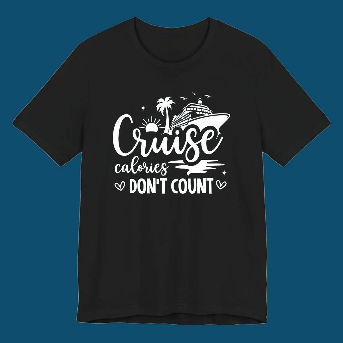 A white graphic of a cruise ship, palm tree, sun, and birds with text 'Cruise calories DON'T COUNT' for a cruise-calories-dont-count design.