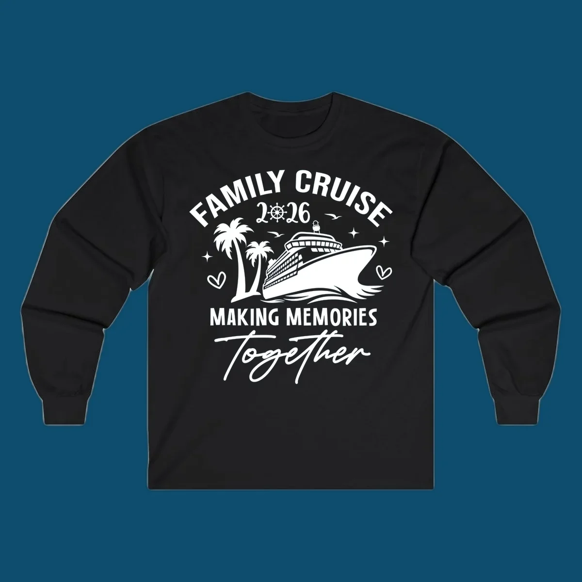 White and dark blue Family Cruise 2026 Memories design with a cruise ship, palm trees, ship's wheel, and hearts.
