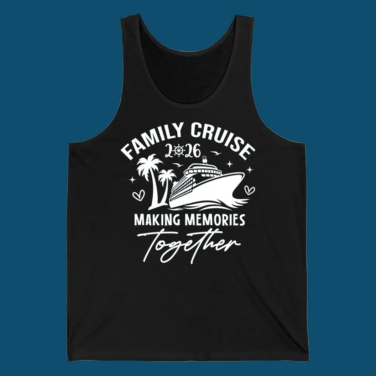 White and dark blue Family Cruise 2026 Memories design with a cruise ship, palm trees, ship's wheel, and hearts.