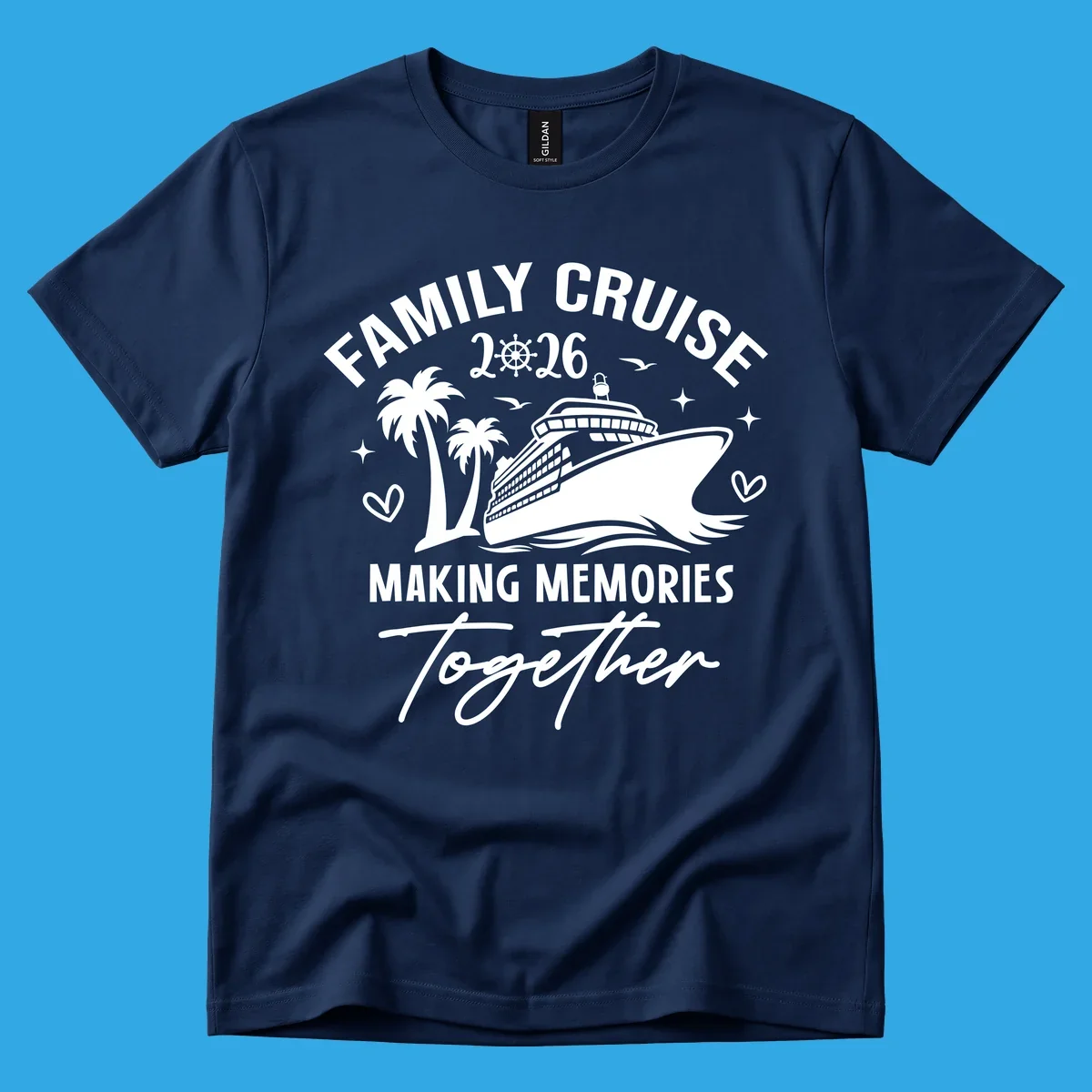 White and dark blue Family Cruise 2026 Memories design with a cruise ship, palm trees, ship's wheel, and hearts.