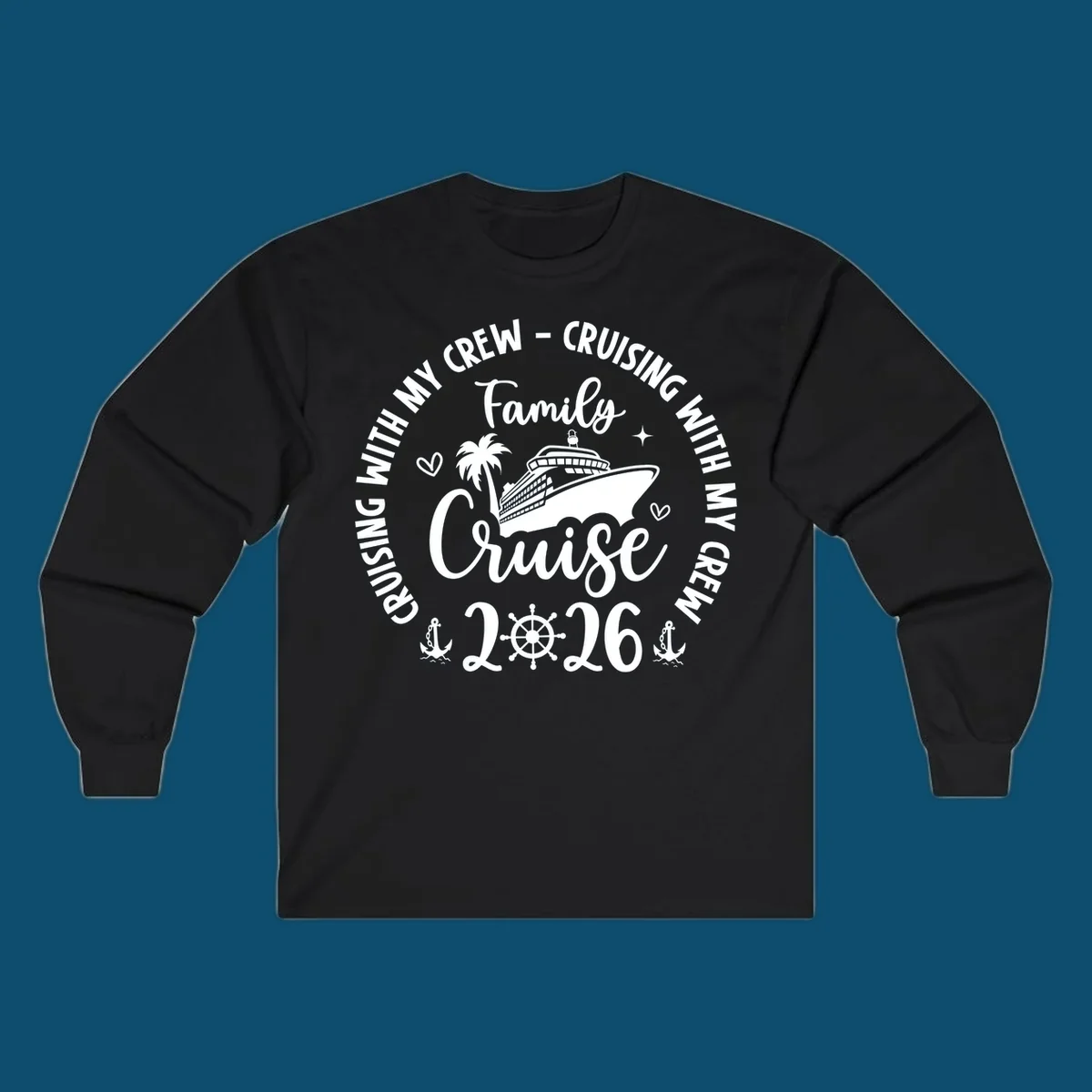 A circular family cruise design featuring a ship, palm tree, and anchors, with "Cruising With My Crew Family Cruise 2026" text.