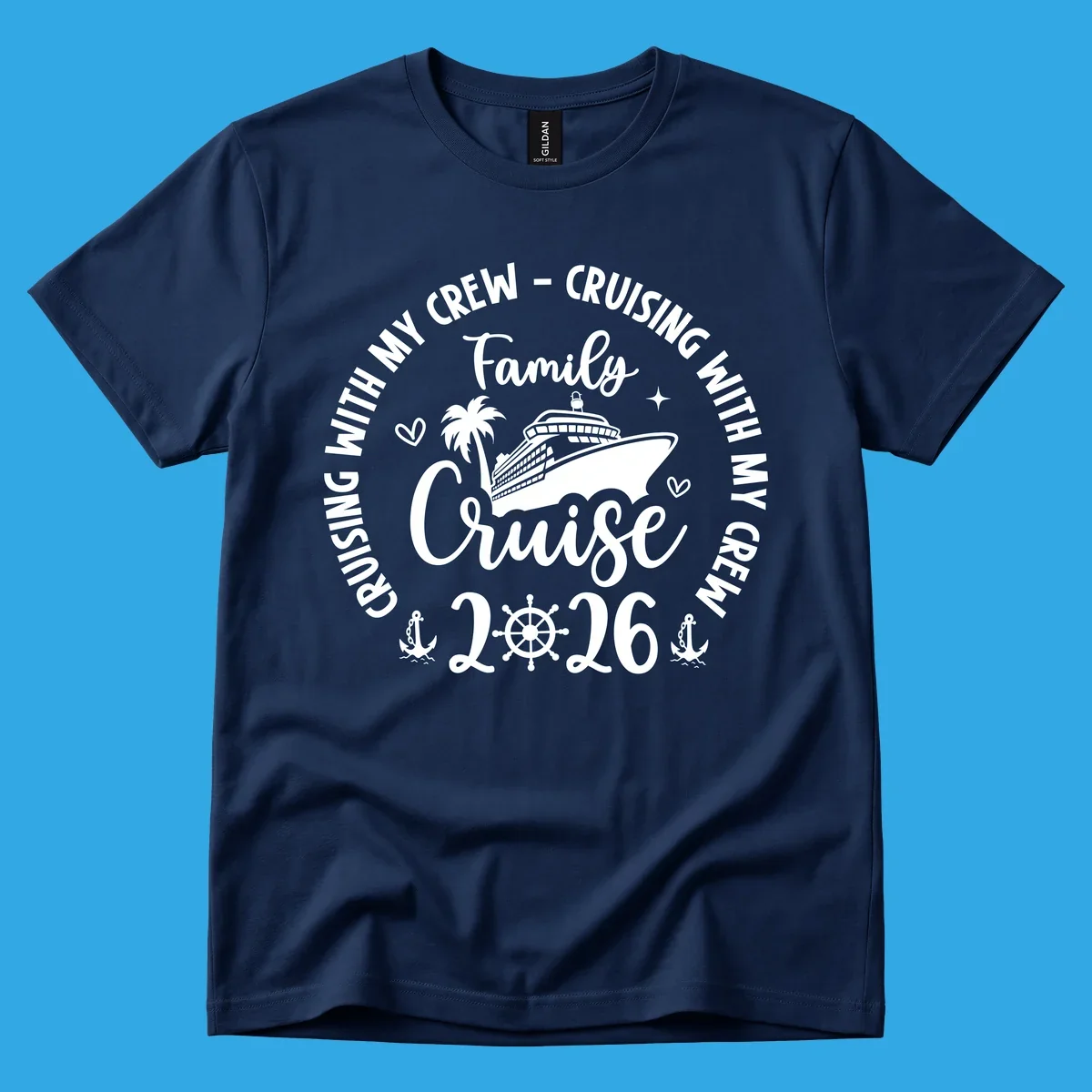 A circular family cruise design featuring a ship, palm tree, and anchors, with "Cruising With My Crew Family Cruise 2026" text.