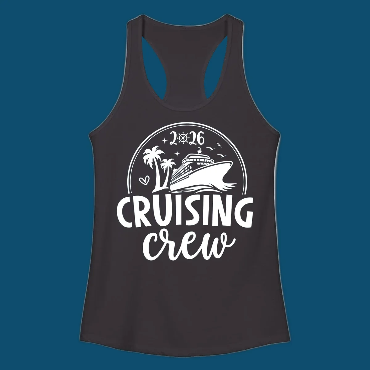 A 2026 cruising crew ship design with a cruise ship, palm trees, birds, stars, and the text '2026 CRUISING CREW'.