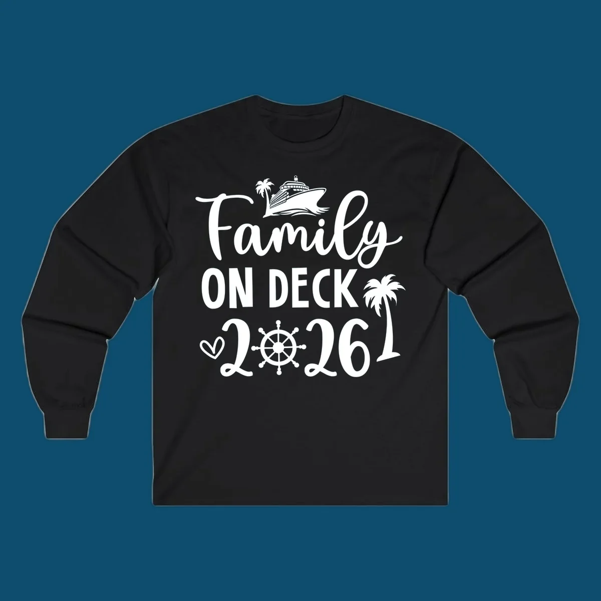A white design with 'Family ON DECK 2026' text, a cruise ship, palm trees, heart, and ship's wheel, representing a family-on-deck-2026 cruise.