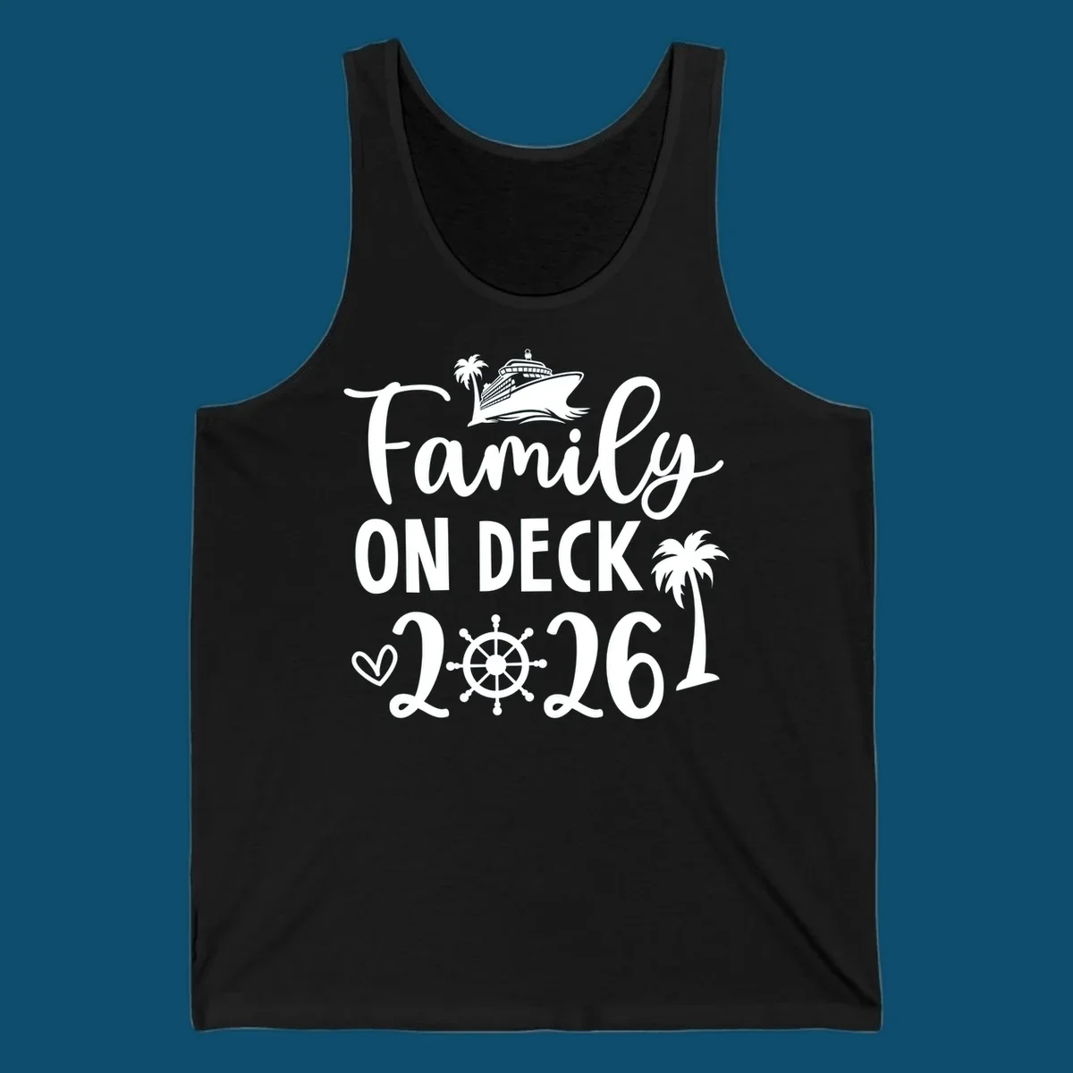 A white design with 'Family ON DECK 2026' text, a cruise ship, palm trees, heart, and ship's wheel, representing a family-on-deck-2026 cruise.