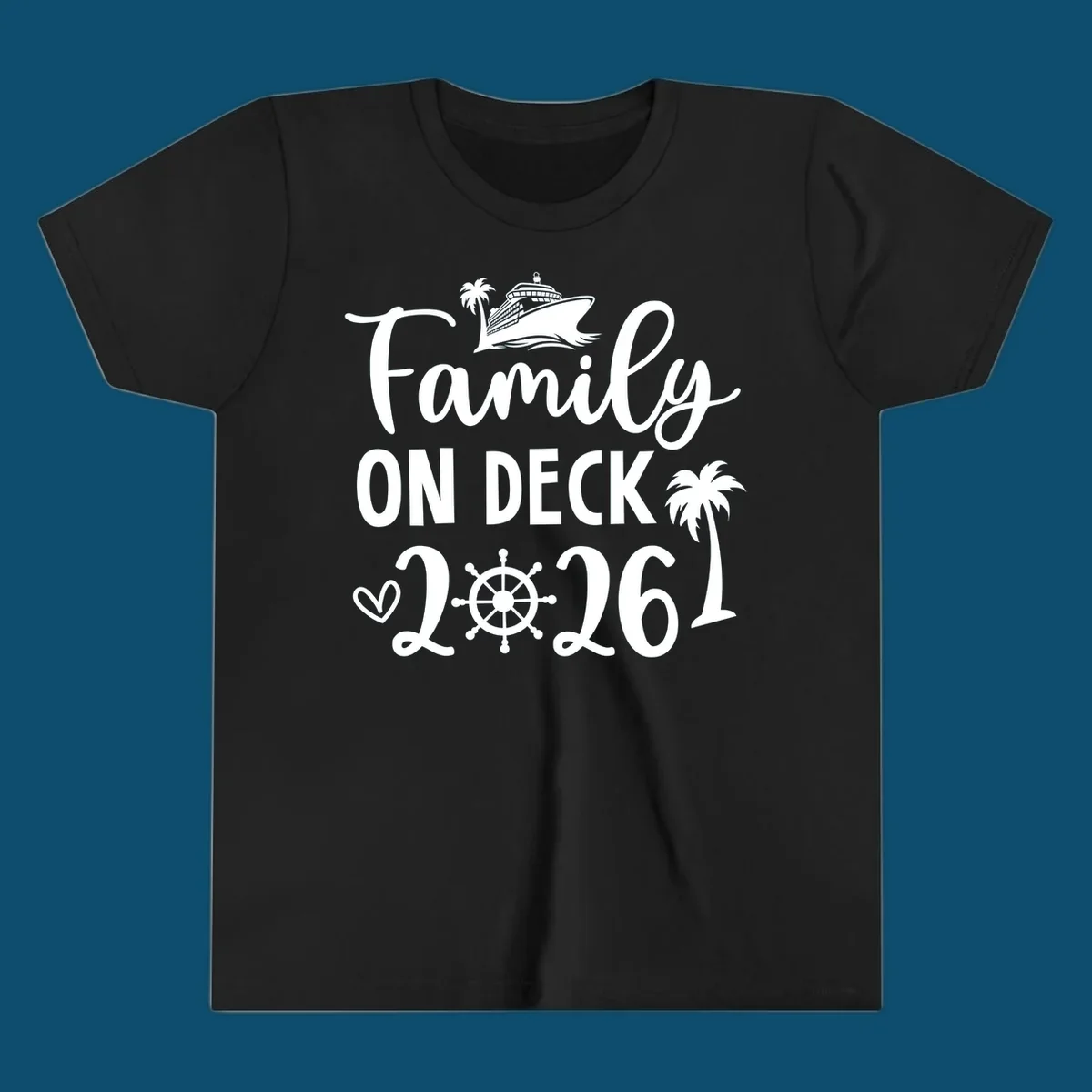 A white design with 'Family ON DECK 2026' text, a cruise ship, palm trees, heart, and ship's wheel, representing a family-on-deck-2026 cruise.