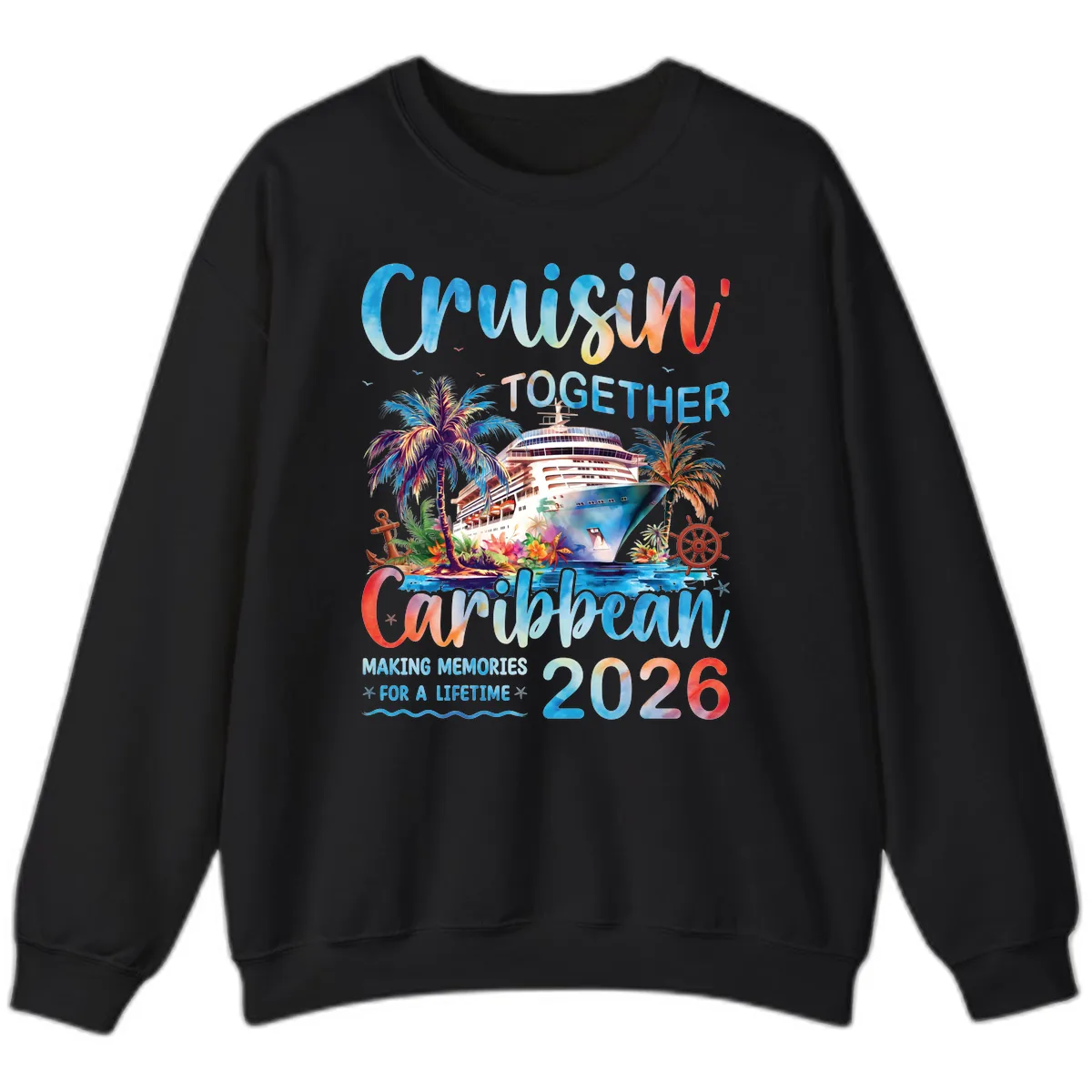 Cruisin' Together Caribbean 2026 Family Memories Cruise Sweatshirt in Black