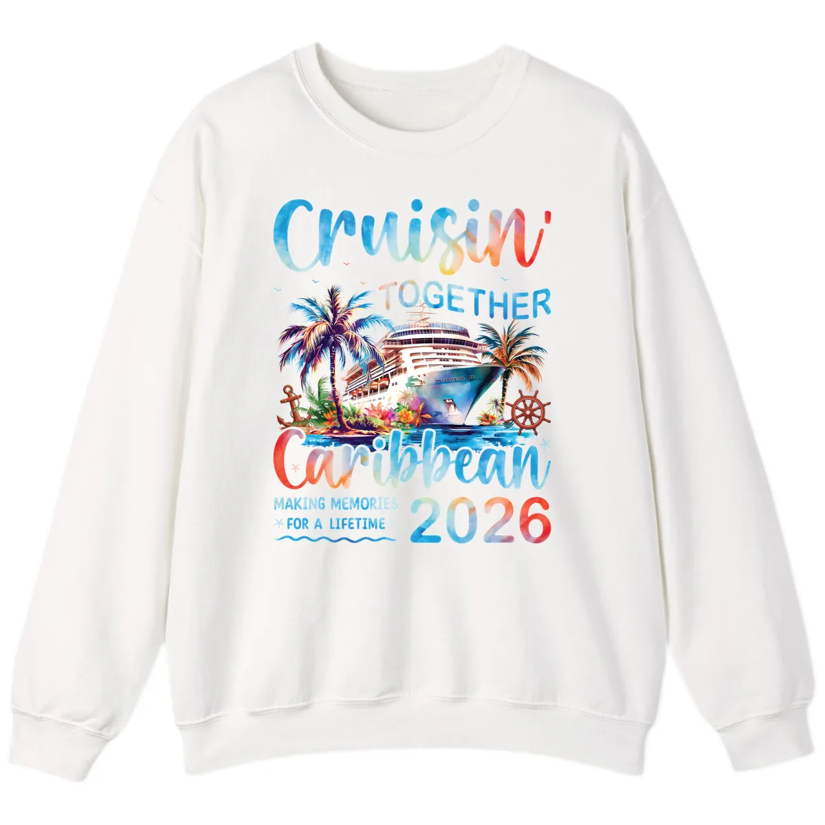 Cruisin' Together Caribbean 2026 Family Memories Cruise Sweatshirt in White