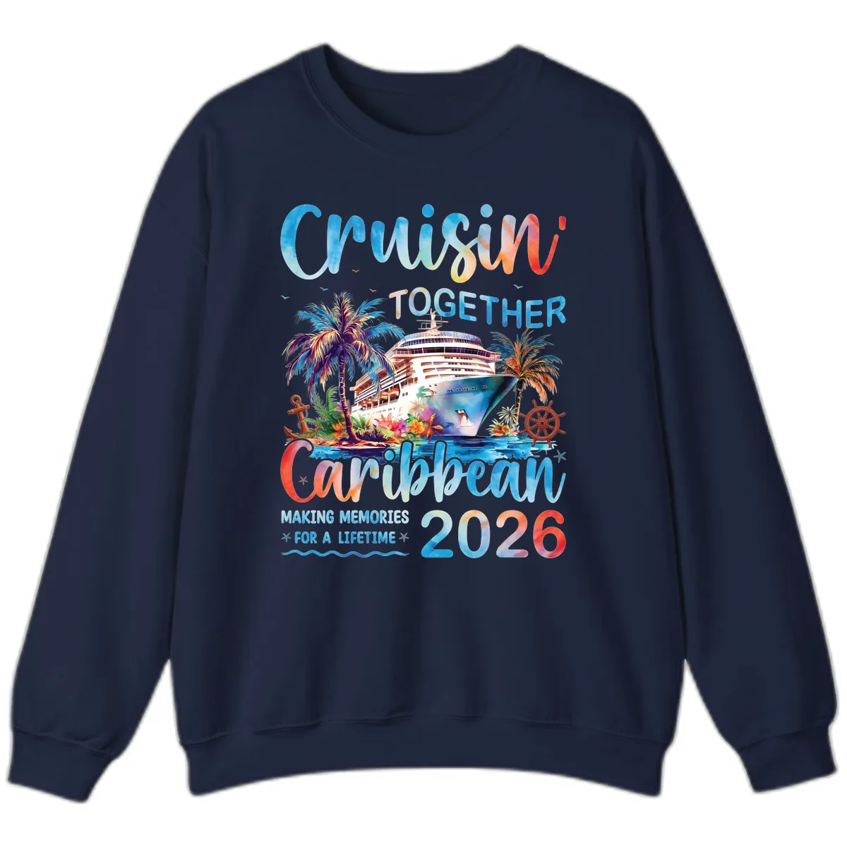 Cruisin' Together Caribbean 2026 Family Memories Cruise Sweatshirt in Navy
