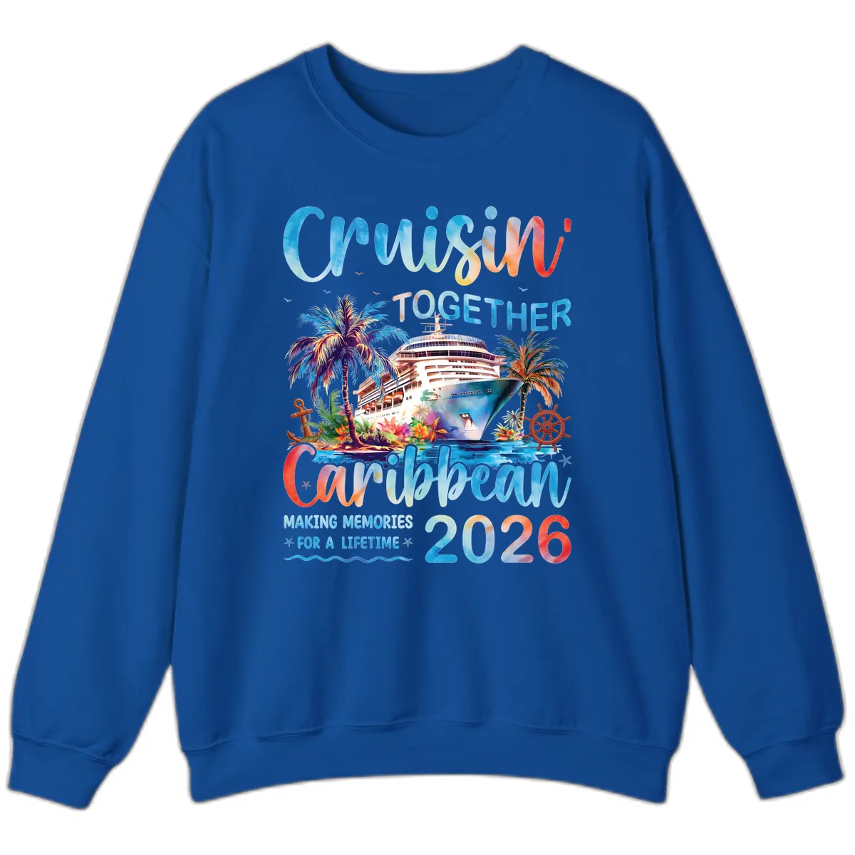Cruisin' Together Caribbean 2026 Family Memories Cruise Sweatshirt in Royal