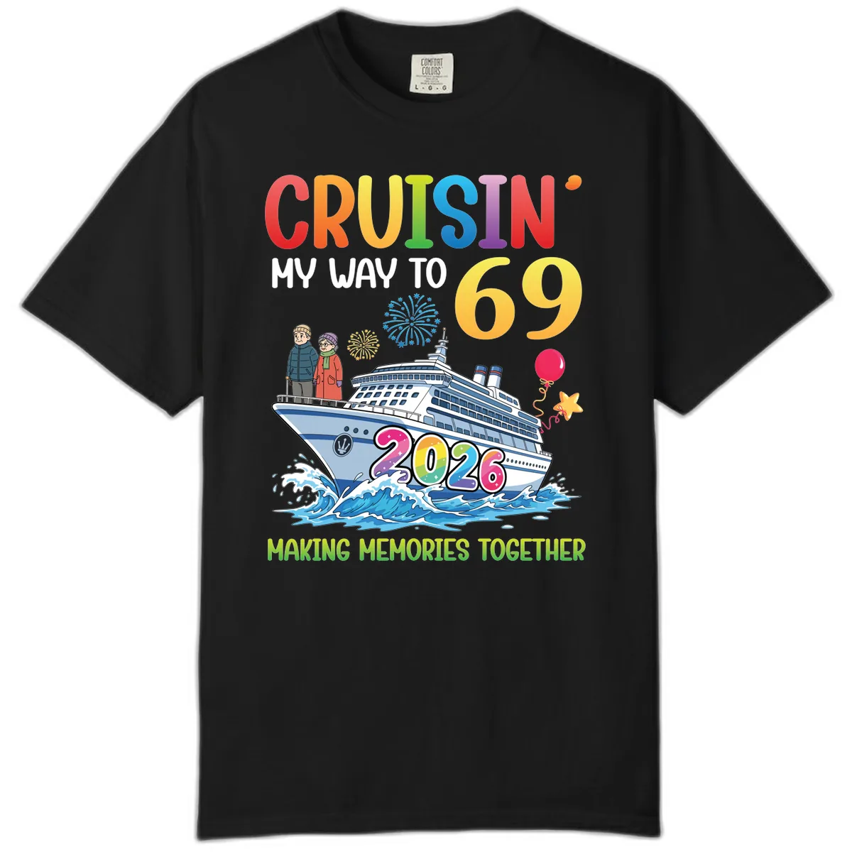 Cruisin' My Way To 69 In 2026 Family Cruise Design Comfort Color in Black