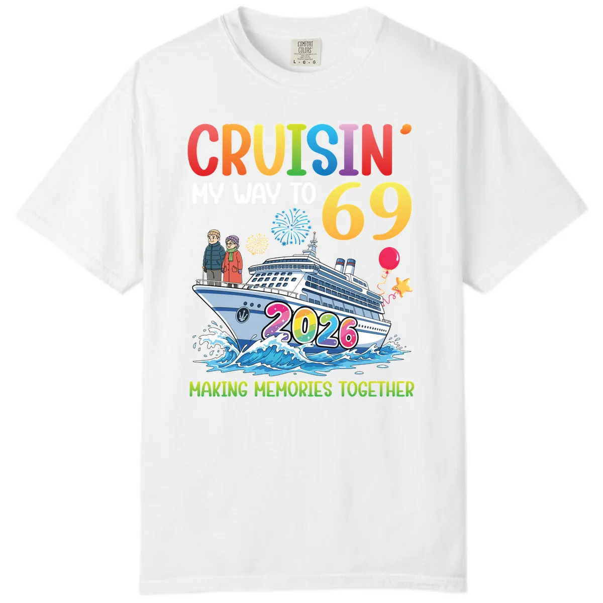 Cruisin' My Way To 69 In 2026 Family Cruise Design Comfort Color in White