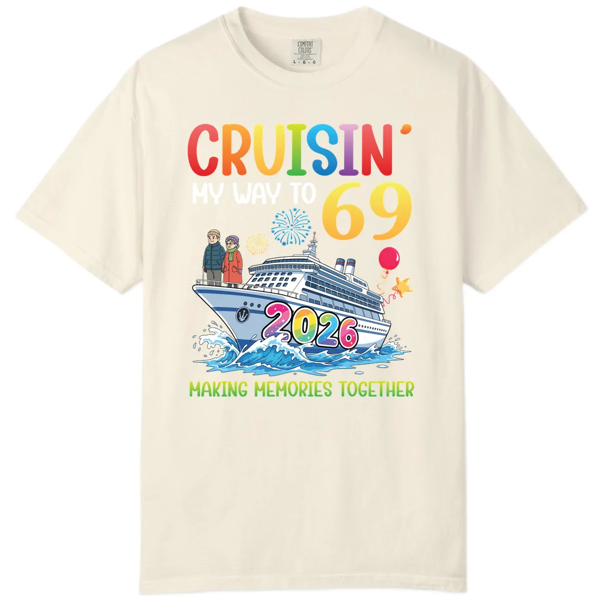 Cruisin' My Way To 69 In 2026 Family Cruise Design Comfort Color in Ivory