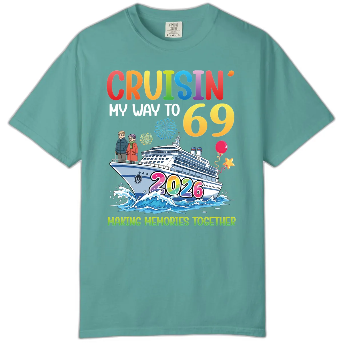 Cruisin' My Way To 69 In 2026 Family Cruise Design Comfort Color in Seafoam