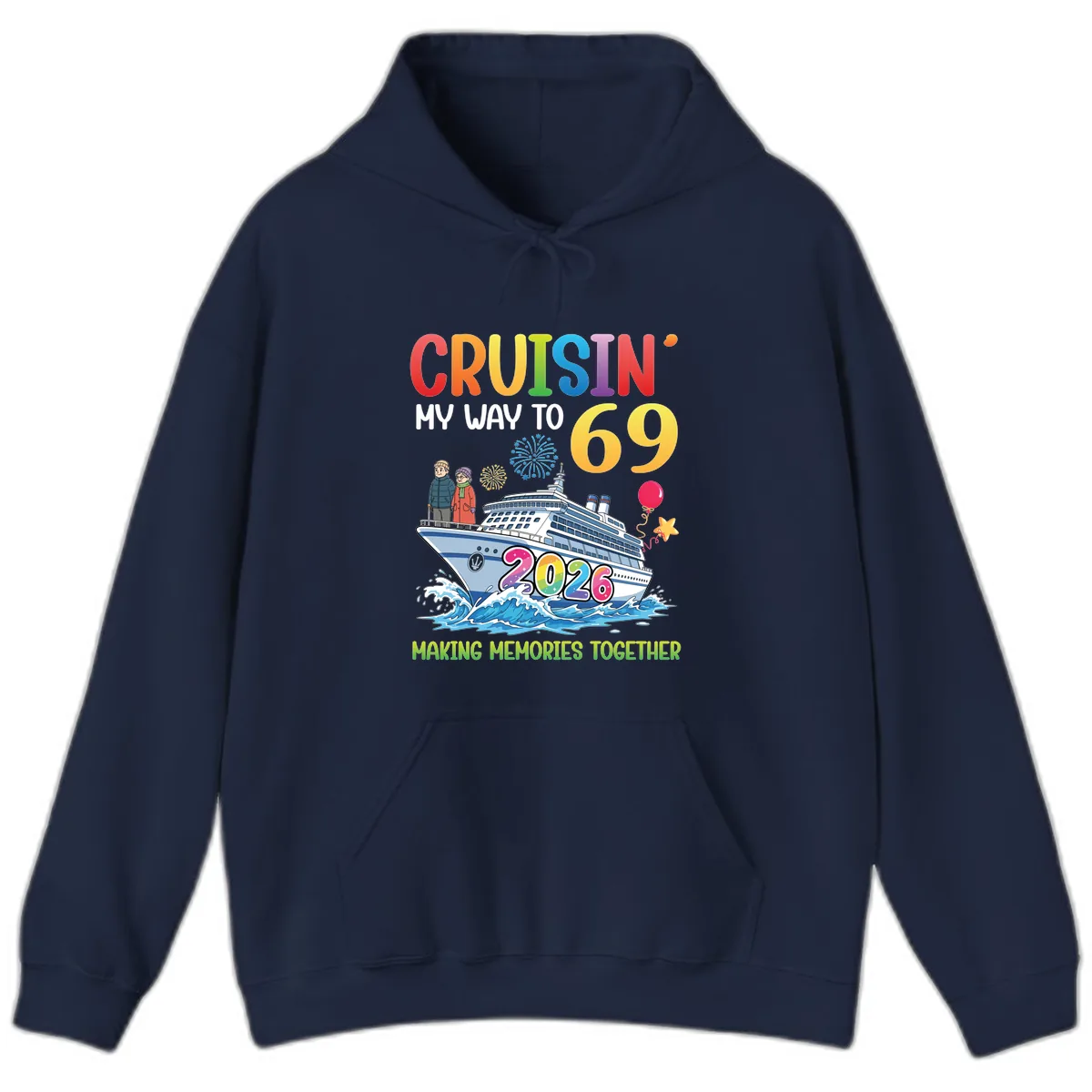 Cruisin' My Way To 69 In 2026 Family Cruise Design Hoodie in Navy