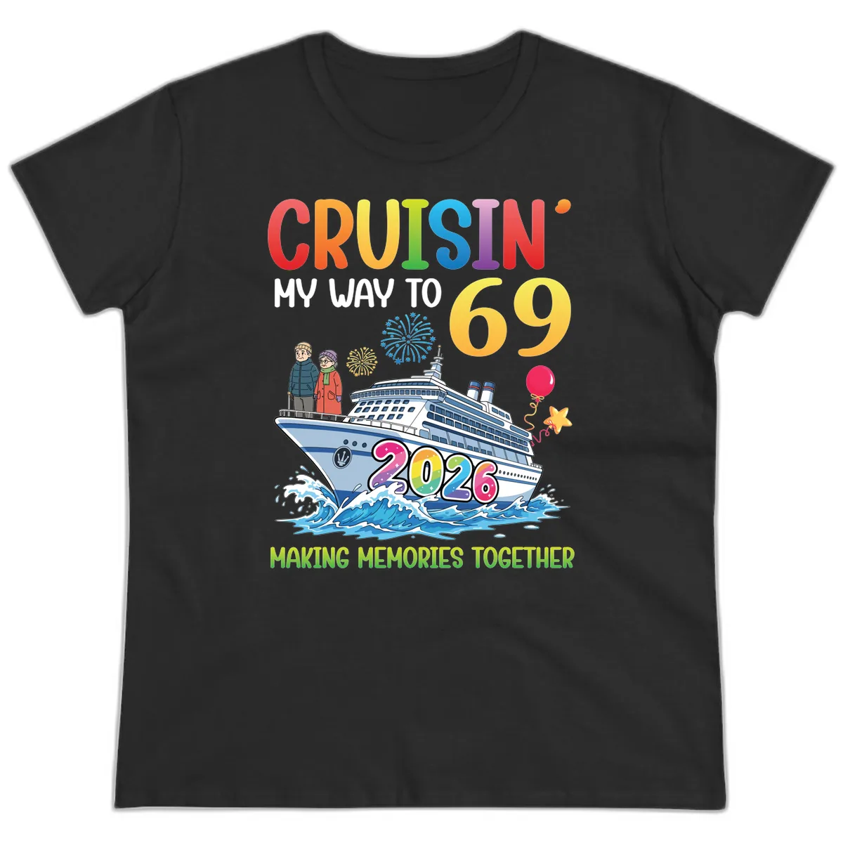 Cruisin' My Way To 69 In 2026 Family Cruise Design Ladies Tee in Black