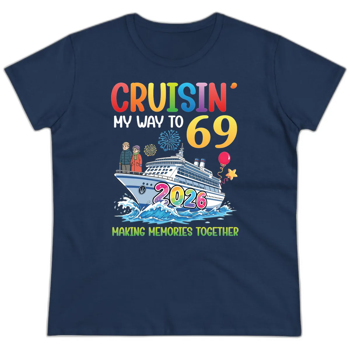 Cruisin' My Way To 69 In 2026 Family Cruise Design Ladies Tee in Navy