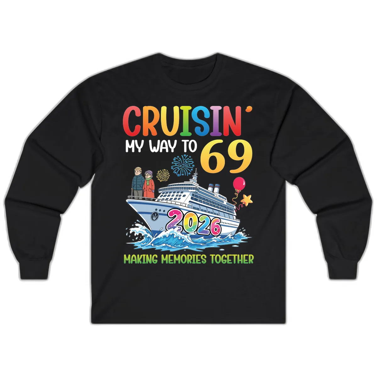 Cruisin' My Way To 69 In 2026 Family Cruise Design Long Sleeve in Black