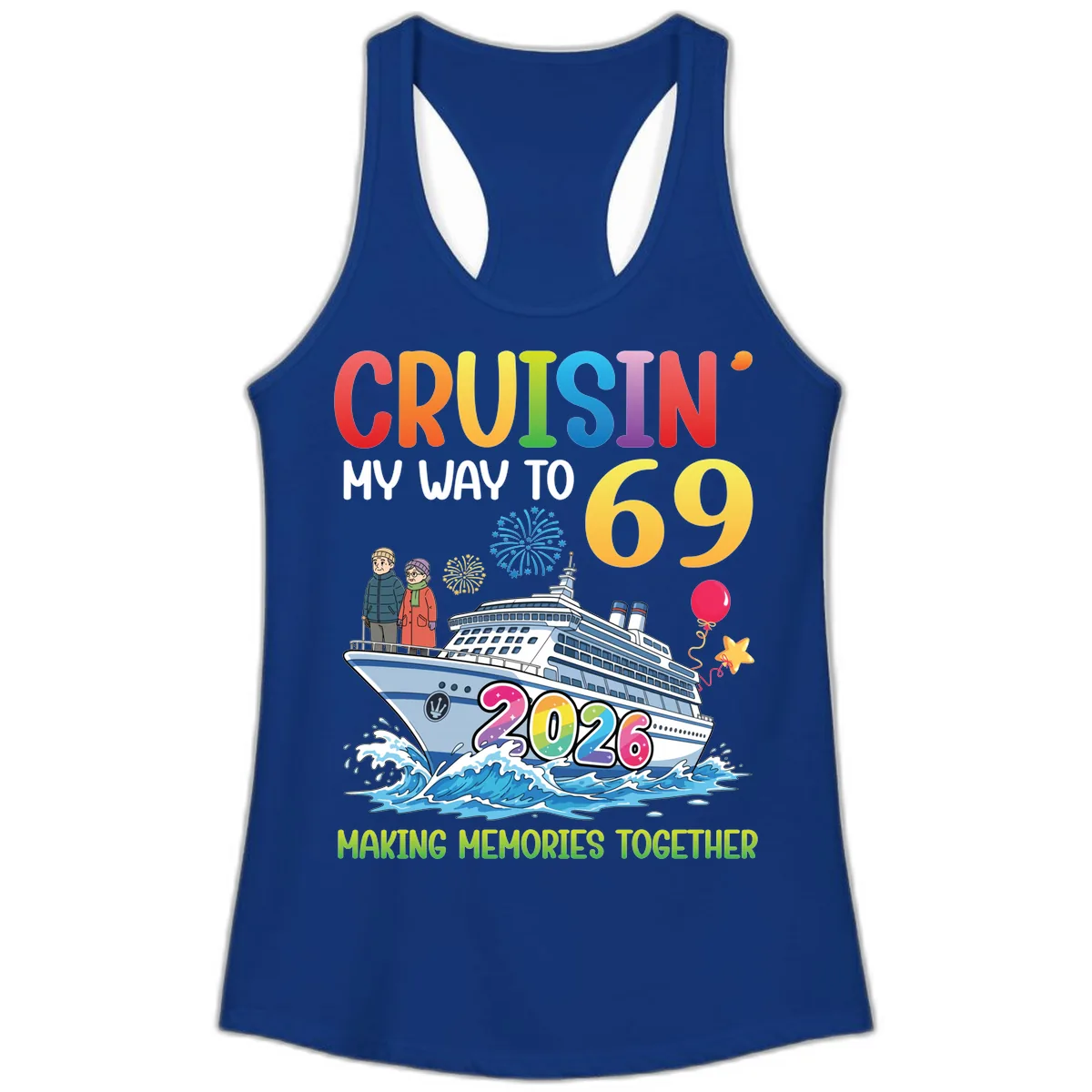Cruisin' My Way To 69 In 2026 Family Cruise Design Ladies Tank in Solid Royal