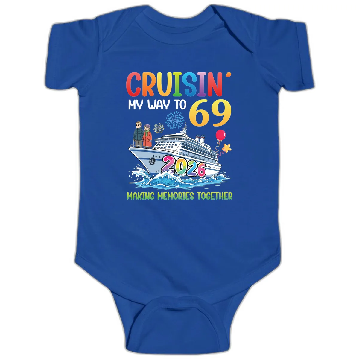 Cruisin' My Way To 69 In 2026 Family Cruise Design Baby Onesie in Royal