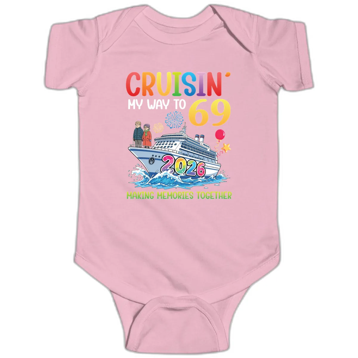 Cruisin' My Way To 69 In 2026 Family Cruise Design Baby Onesie in Pink