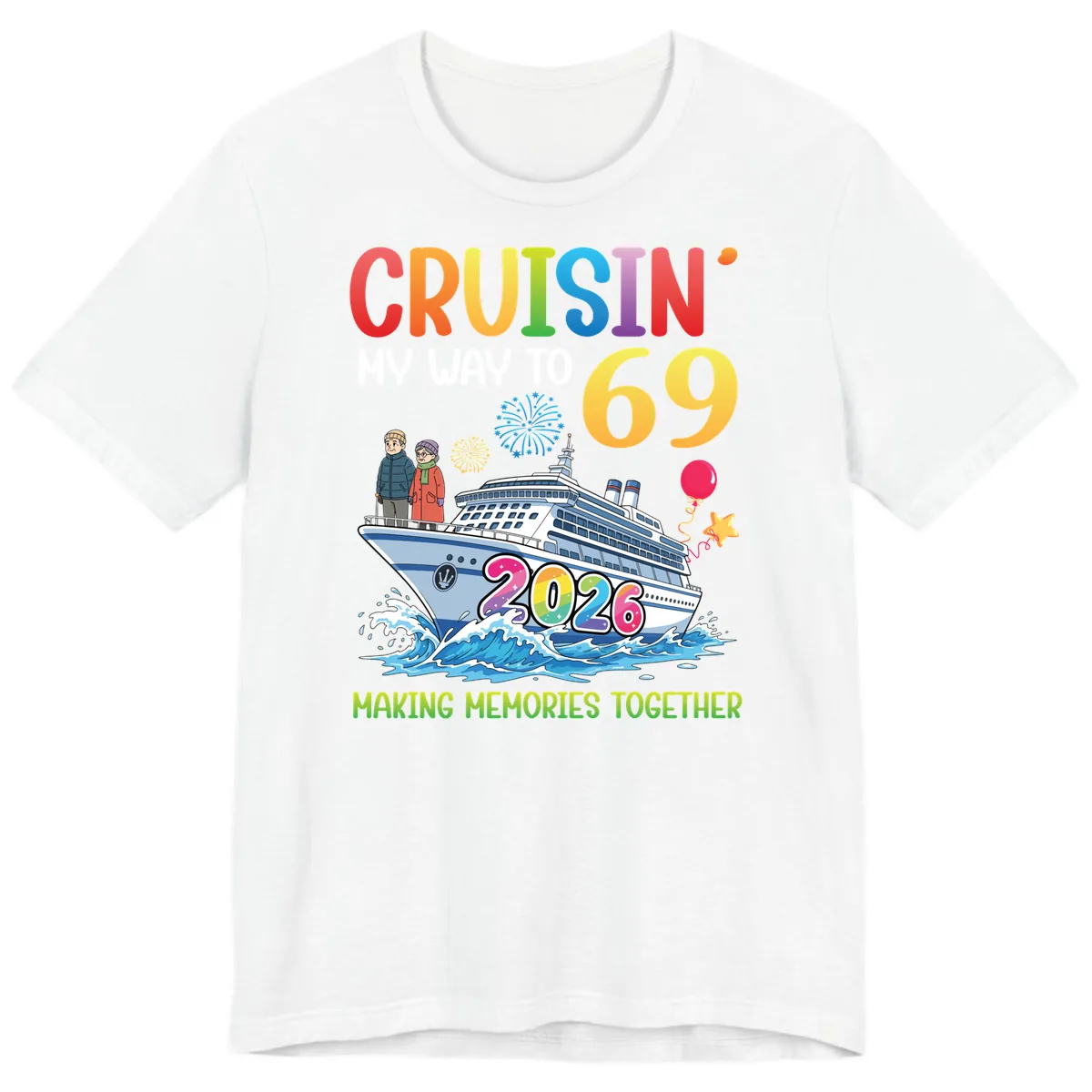 Cruisin' My Way To 69 In 2026 Family Cruise Design Premium T-Shirt in White